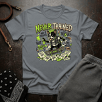 NEVER TRAINED