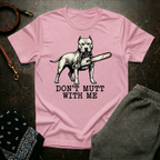 Don’t Mutt With Me Pitbull