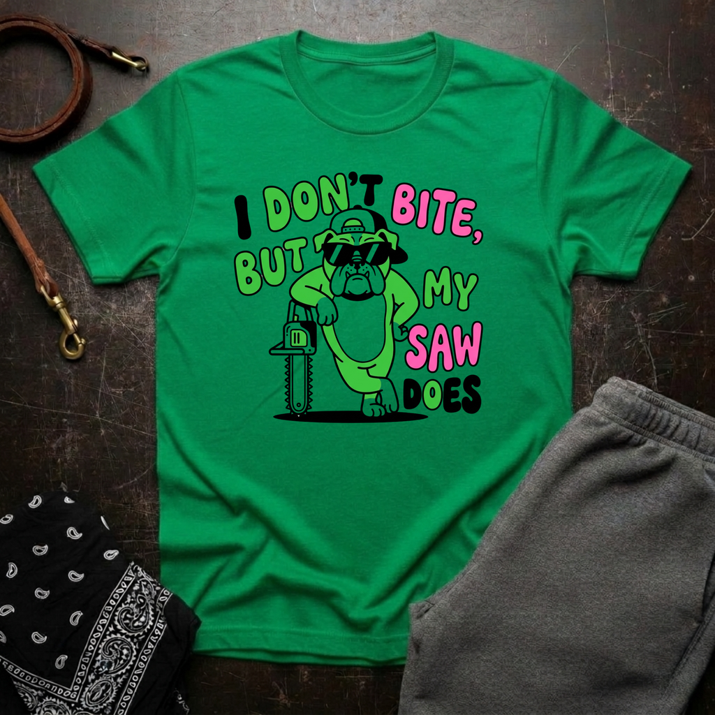 I Don’t Bite Saw Dog
