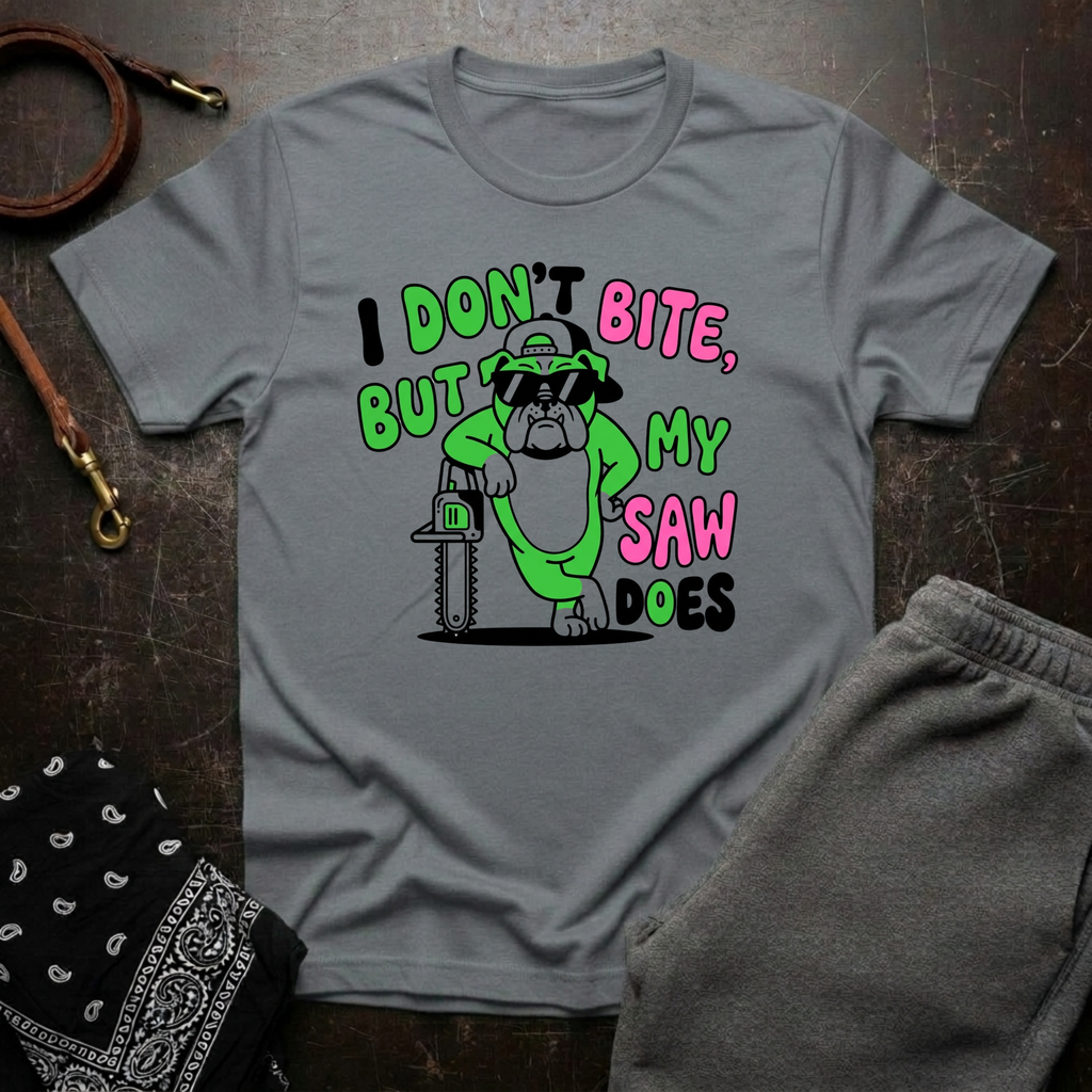 I Don’t Bite Saw Dog
